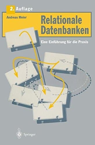 Relationale Datenbanken eine Einführung für die Praxis