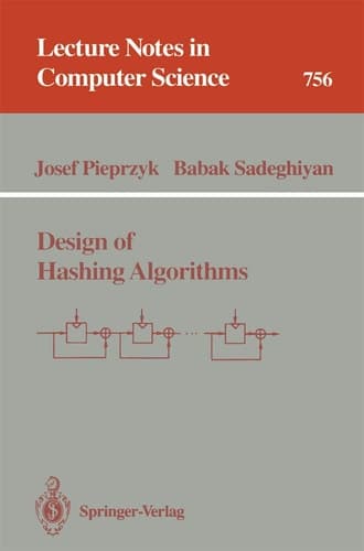 Design of Hashing Algorithms (Lecture Notes in Computer Science, 756)