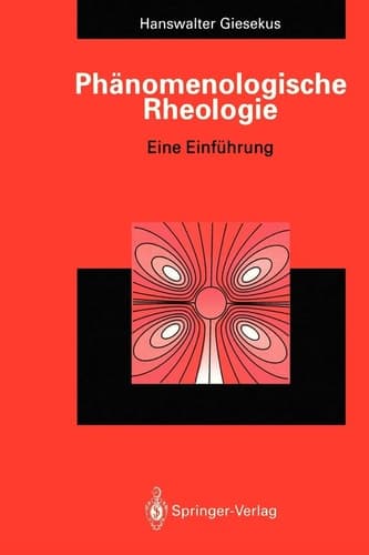 Phänomenologische Rheologie Eine Einführung