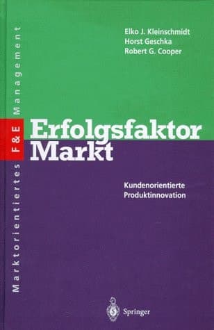 Erfolgsfaktor Markt Kundenorientierte Produktinnovation