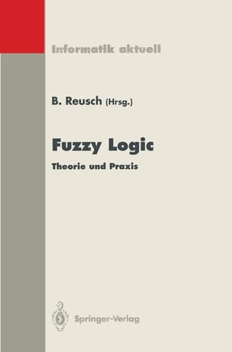 Fuzzy Logic Theorie und Praxis, 3. Dortmunder Fuzzy-Tage Dortmund, 7.–9. Juni 1993