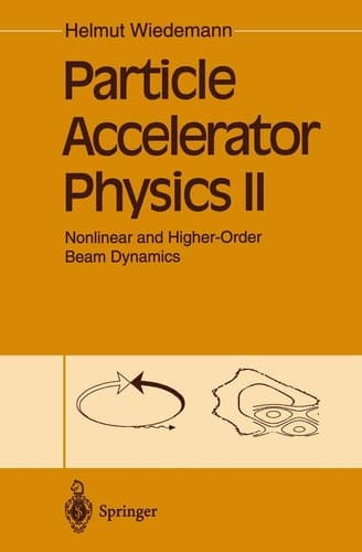 Particle Accelerator Physics II Nonlinear and Higher-order Beam Dynamics