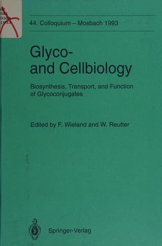 Glyco-and Cellbiology Biosynthesis, Transport, and Function of Glycoconjugates