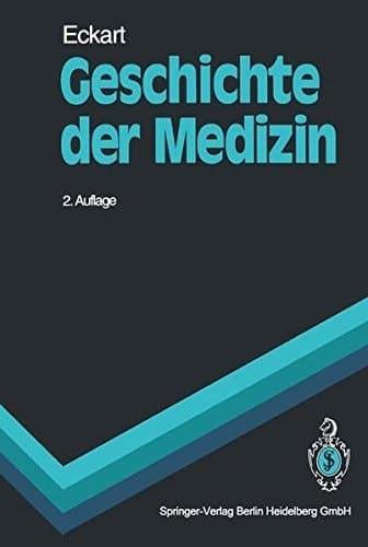 Geschichte Der Medizin (Springer-Lehrbuch) (German Edition)