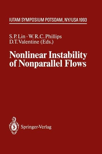 Nonlinear Instability of Nonparallel Flows IUTAM Symposium Potsdam, NY, USA July 26 – 31, 1993