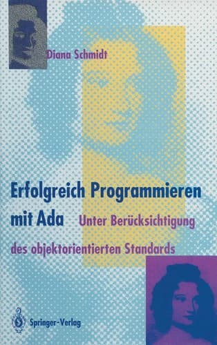 Erfolgreich Programmieren mit Ada Unter Berücksichtigung des objektorientierten Standards