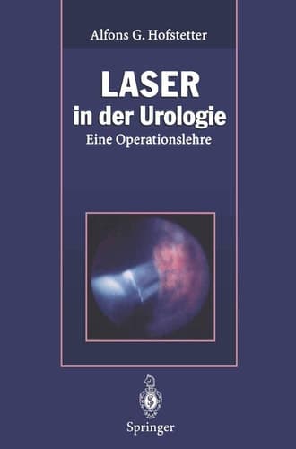 Laser in der Urologie Eine Operationslehre