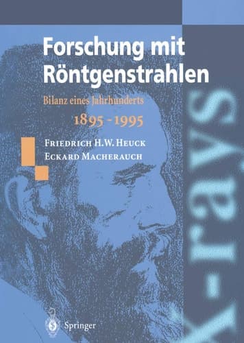 Forschung mit Röntgenstrahlen: Bilanz eines Jahrhunderts (1895–1995) (German Edition)