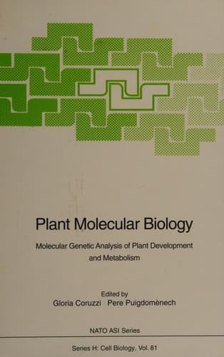 Plant Molecular Biology: Molecular Genetic Analysis of Plant Development and Metabolism (NATO ASI Series / Cell Biology)