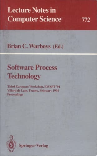 Software Process Technology Third European Workshop, EWSPT '94, Villard de Lans, France, February 7-9, 1994. Proceedings