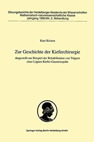 Zur Geschichte der Kieferchirurgie dargestellt am Beispiel der Rehabilitation von Trägern einer Lippen-Kiefer-Gaumenspalte