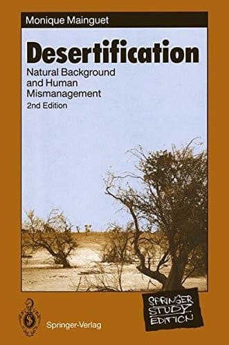Desertification: Natural Background and Human Mismanagement (Springer Study Edition)