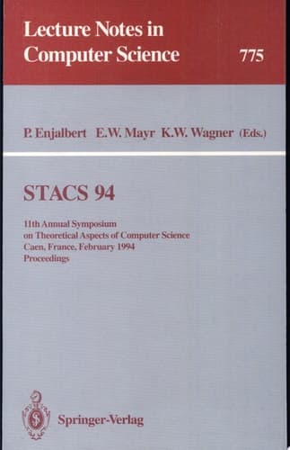 STACS 94 11th Annual Symposium on Theoretical Aspects of Computer Science Caen, France, February 24–26, 1994 Proceedings