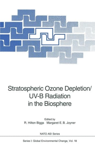 Stratospheric Ozone Depletion/UV-B Radiation in the Biosphere (Nato ASI Subseries I:)