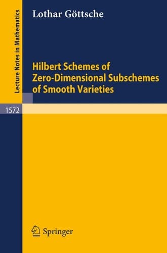 Hilbert Schemes of Zero-Dimensional Subschemes of Smooth Varieties (Lecture Notes in Mathematics, 1572)