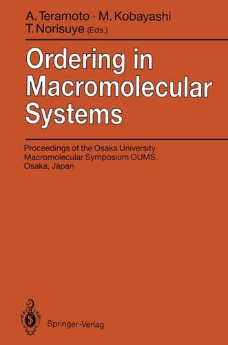 Ordering in Macromolecular Systems: Proceedings of the OUMS’93 Toyonaka, Osaka, Japan, 3–6 June 1993