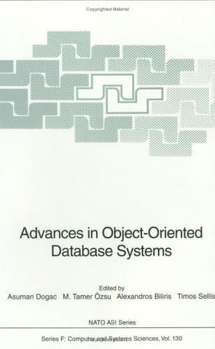 Advances in Object-Oriented Database Systems (NATO ASI Series / Computer and Systems Sciences)