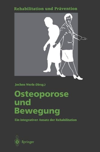 Osteoporose und Bewegung Ein integrativer Ansatz der Rehabilitation
