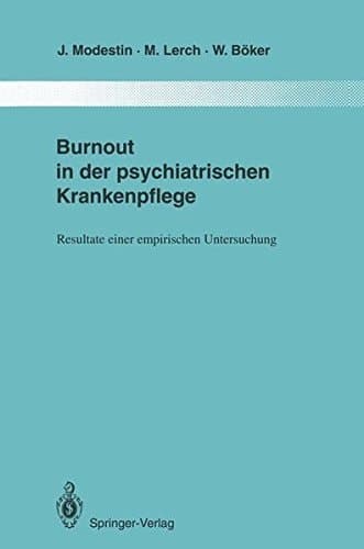 Burnout in der psychiatrischen Krankenpflege: Resultate einer empirischen Untersuchung (Monographien aus dem Gesamtgebiete der Psychiatrie) (German and English Edition)