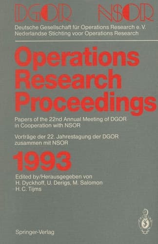Operations Research Proceedings 1993 DGOR/NSOR Papers of the 22nd Annual Meeting of DGOR in Cooperation with NSOR / Vorträge der 22. Jahrestagung der DGOR zusammen mit NSOR