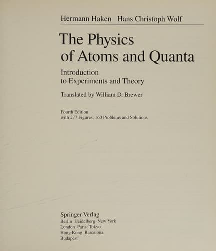 The physics of atoms and quanta: Introduction to experiments and theory