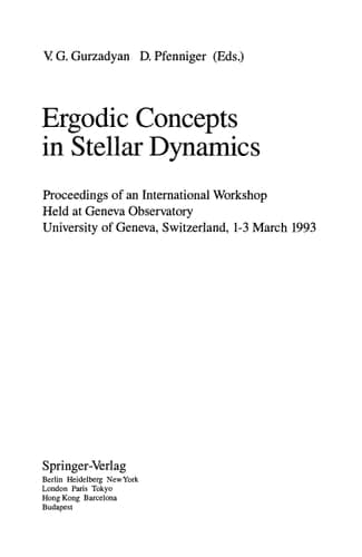Ergodic Concepts in Stellar Dynamics Proceedings of an International Workshop Held at Geneva Observatory University of Geneva, Switzerland, 1–3 March 1993