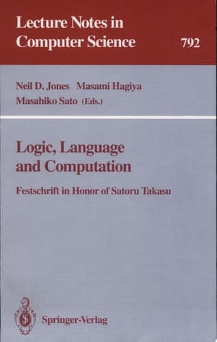 Logic, Language and Computation Festschrift in Honor of Satoru Takasu