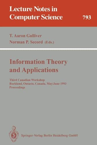 Information Theory and Applications Third Canadian Workshop, Rockland, Ontario, Canada, May 30 - June 2, 1993. Proceedings