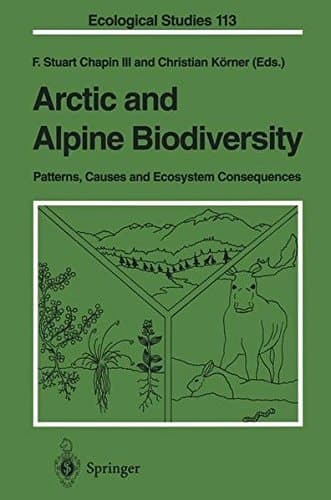 Arctic and Alpine Biodiversity: Patterns, Causes and Ecosystem Consequences (Ecological Studies)