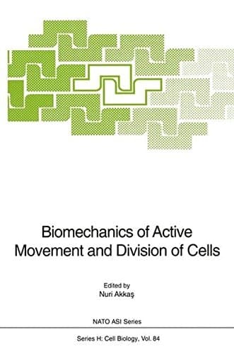 Biomechanics of Active Movement and Division of Cells (Nato ASI Subseries H:)