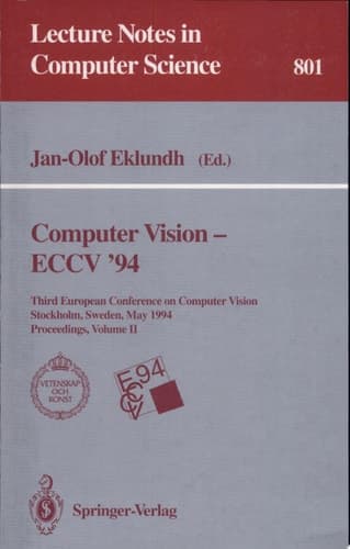 Computer Vision - ECCV '94 Third European Conference on Computer Vision, Stockholm, Sweden, May 2 - 6, 1994. Proceedings