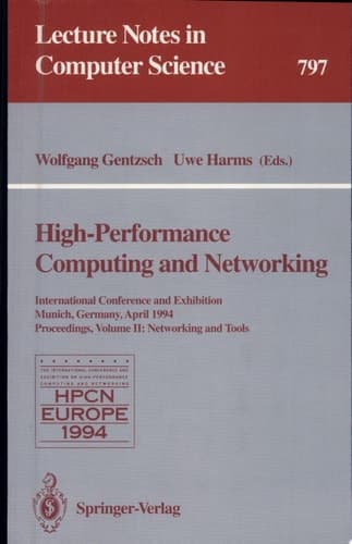 High-Performance Computing and Networking International Conference and Exhibition, Munich, Germany, April 18 - 20, 1994. Proceedings. Volume 2: Networking and Tools