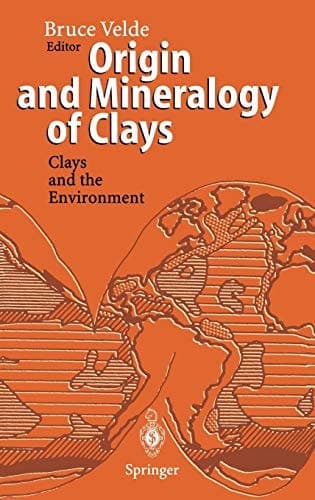 Origin and Mineralogy of Clays Clays and the Environment