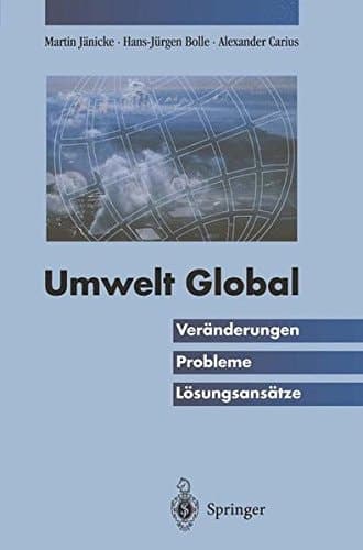 Umwelt Global Veränderungen, Probleme, Lösungsansätze