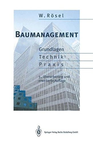 Baumanagement Grundlagen, Technik, Praxis