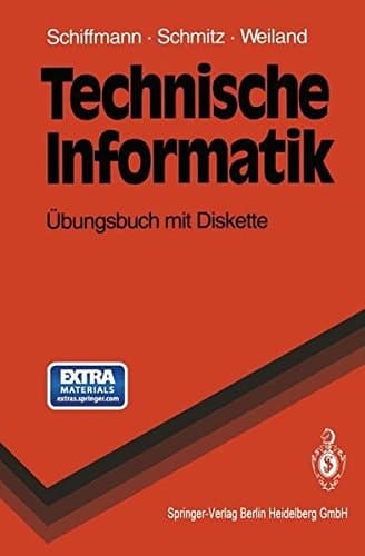 Technische Informatik Übungsbuch mit Diskette