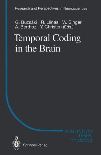 Temporal Coding in the Brain (Research and Perspectives in Neurosciences)