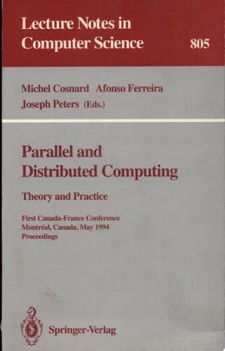 Parallel and Distributed Computing Theory and Practice. First Canada-France Conference, Montreal, Canada, May 19 - 21, 1994. Proceedings