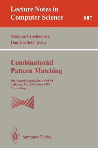 Combinatorial Pattern Matching Fifth Annual Symposium, CPM '94, Asilomar, CA, USA, June 5 - 8, 1994. Proceedings
