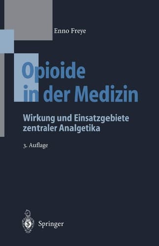 Opioide in der Medizin Wirkung und Einsatzgebiete zentraler Analgetika