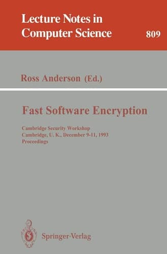 Fast Software Encryption Cambridge Security Workshop, Cambridge, U.K., December 9 - 11, 1993. Proceedings