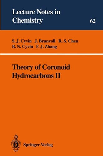 Theory of Coronoid Hydrocarbons II (Lecture Notes in Chemistry, 62)
