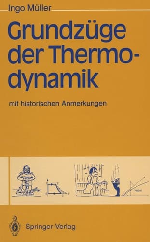 Grundzüge der Thermodynamik mit historischen Anmerkungen