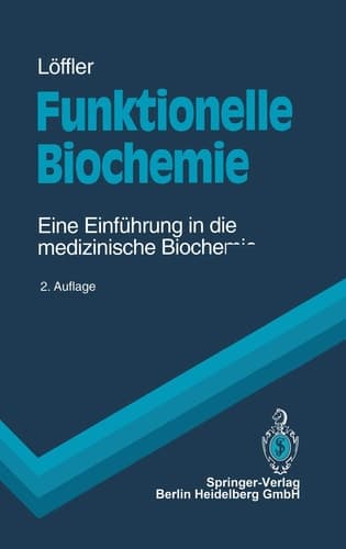 Funktionelle Biochemie eine Einführung in die medizinische Biochemie ; mit 55 Tabellen