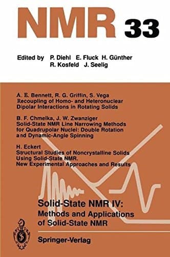 Solid-State NMR IV Methods and Applications of Solid-State NMR Methods and Applications of Solid-State NMR