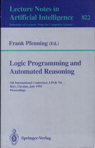 Logic Programming and Automated Reasoning 5th International Conference, LPAR '94, Kiev, Ukraine, July 16 - 22, 1994. Proceedings
