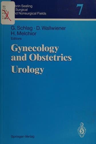 Gynecology and Obstetrics Urology (Fibrin Sealing in Surgical and Nonsurgical Fields)