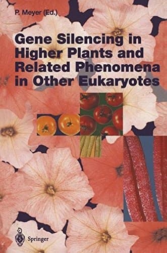 Gene Silencing in Higher Plants and Related Phenomena in Other Eukaryotes (Current Topics in Microbiology and Immunology)
