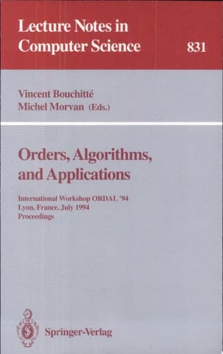 Orders, Algorithms and Applications International Workshop ORDAL '94, Lyon, France, July 4-8, 1994. Proceedings