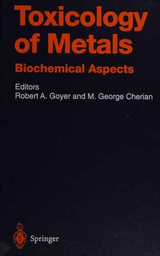 Toxicology of Metals: Biochemical Aspects (Handbook of Experimental Pharmacology)